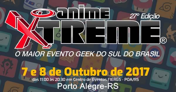 31º Animextreme – O Maior Evento Geek do Sul do Brasil