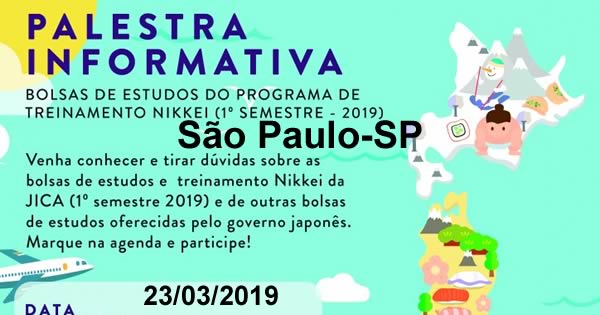 Palesta Bolsas de estudos do programa Nikkei JICA 01/2019 - 23/03/2019 - São Paulo-SP