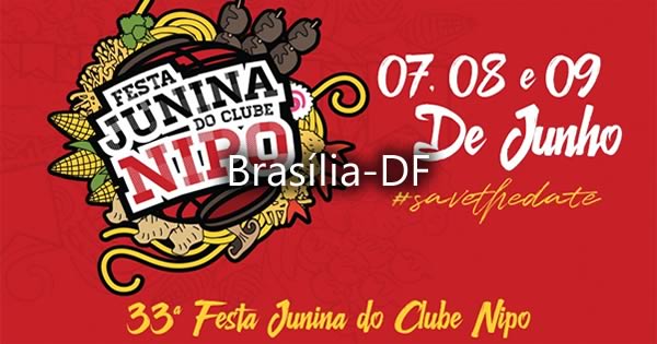 33ª Festa Junina do Clube Nipo 2019 - Brasília-DF