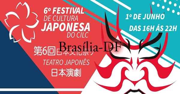 6º Festival de Cultura Japonesa 01/06/2019 - Brasília-DF