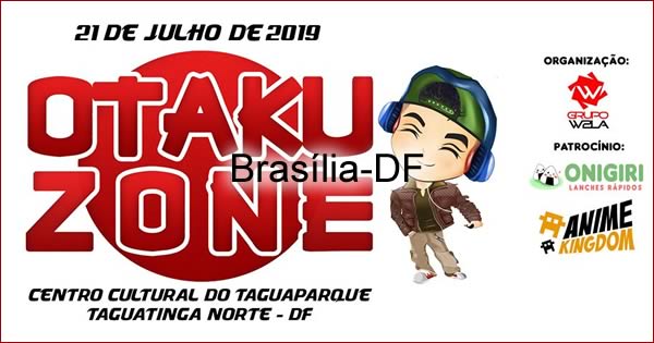 8º Encontro Otaku Zone 2019 - Brasília-DF