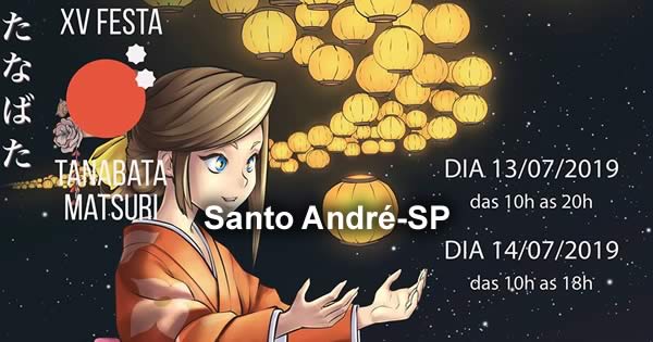 15ª Festa Tanabata Matsuri 2019 - Bunka Santo André-SP