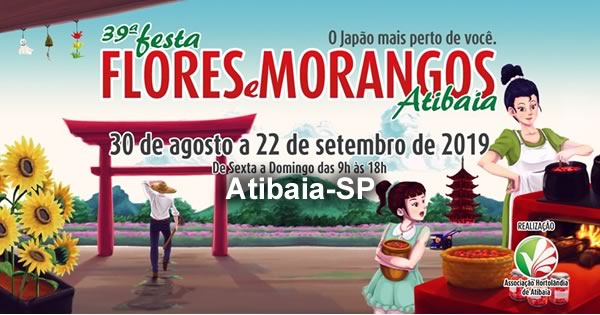 39ª Festa das Flores e Festa do Morango de Atibaia 2019 - Atibaia-SP