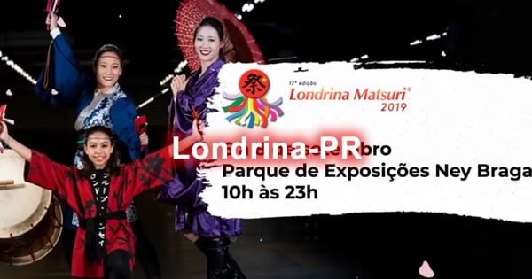 17ª Londrina Matsuri 2019 - Londrina-PR