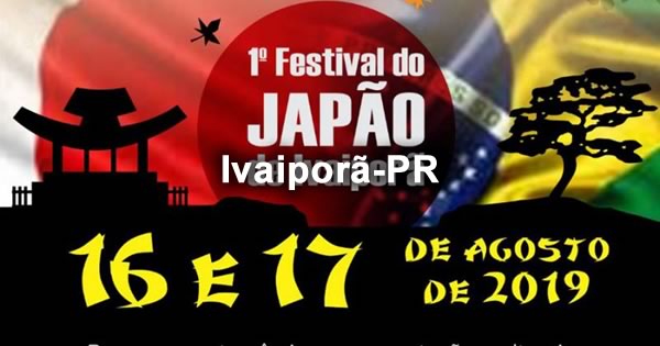 1º Festival do Japão 2019 - Ivaiporã-PR