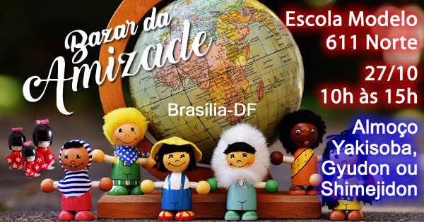 Bazar da amizade da AELJB 2019 - Brasília-DF