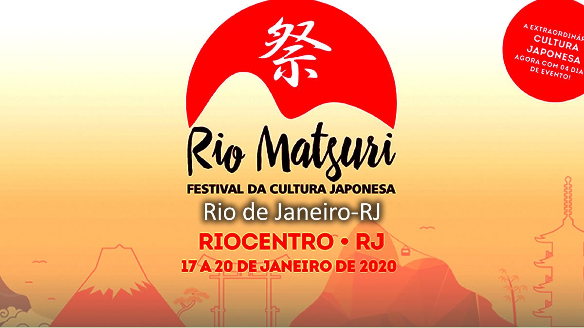 3º Festival do Japão - Rio Matsuri 2020 - Rio de Janeiro-RJ