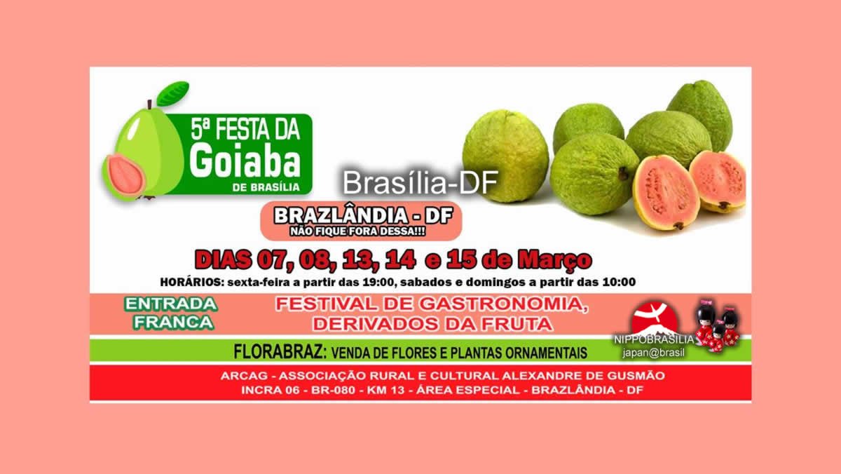 5ª Festa da Goiaba de Brasília 2020 - ARCAG - Brasília-DF