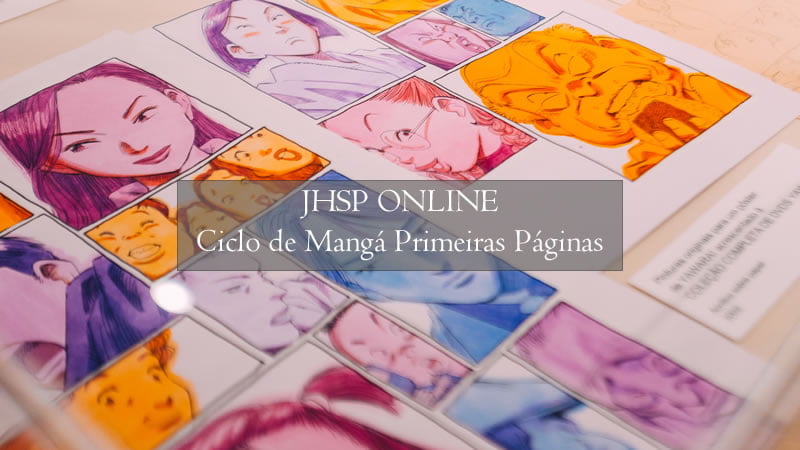 JHSP ONLINE // Ciclo de Mangá Primeiras Páginas - 16/01/2021 - São Paulo-SP