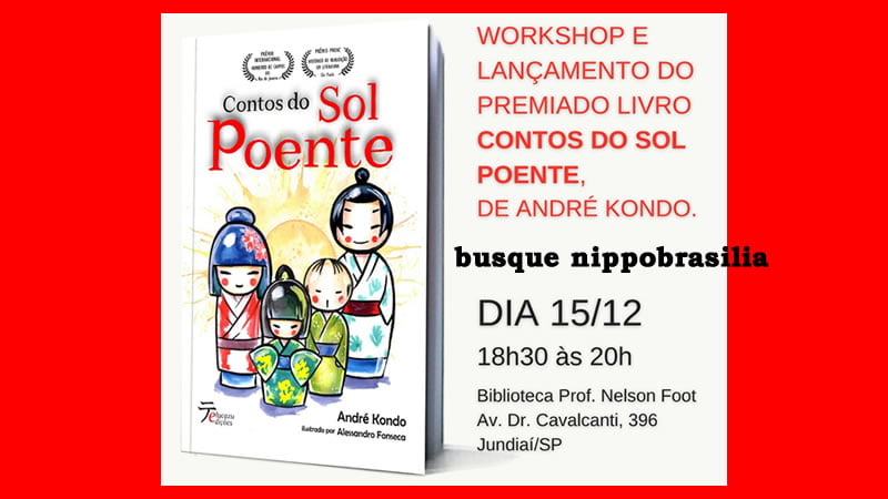 Workshop e lançamento do livro "Contos do Sol Poente" do nikkei André Kondo 15/12/2021 - Jundiaí-SP