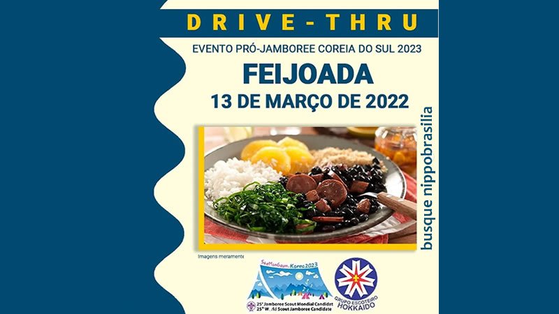 Feijoada Grupo Escoteiro Hokkaido 13/03/2022 - São Paulo-SP Drive-Thru