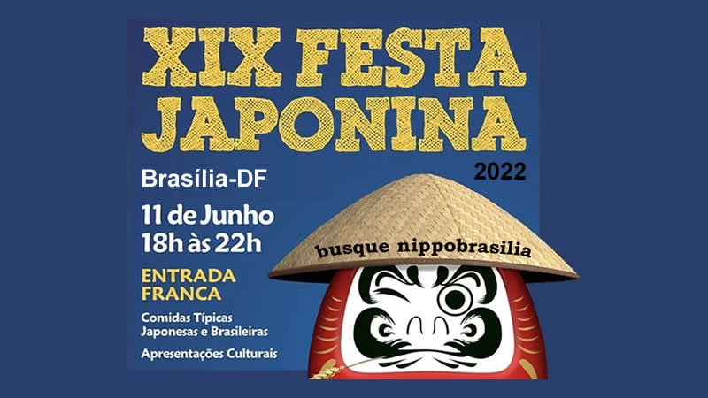 XIX Festa Japonina - Vargem Bonita - 11/06/2022 - Brasília-DF