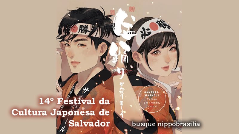 14º Festival da Cultura Japonesa de Salvador 2022 - Salvador-BA