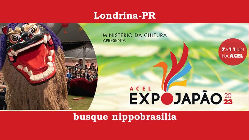 Expo Japão 2023 - ACEL - Londrina-PR