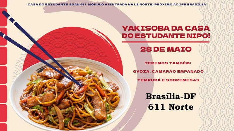 Yakisoba da Casa do Estudante Nipo 28/05/2023 - Brasília-DF