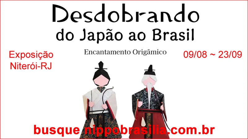 Exposição "Desdobrando do Brasil ao Japão: Encantamento Origâmico" - Niterói-RJ