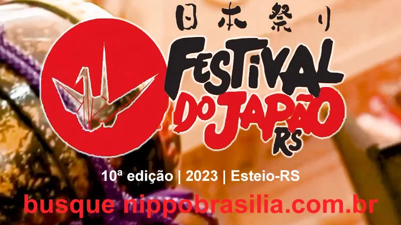10º Festival do Japão do Rio Grande do Sul 2023 - Esteio-RS