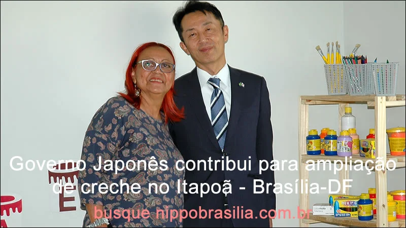 Cerimônia de entrega de ampliação de creche no Itapoã pelo Governo Japonês - Brasília-DF