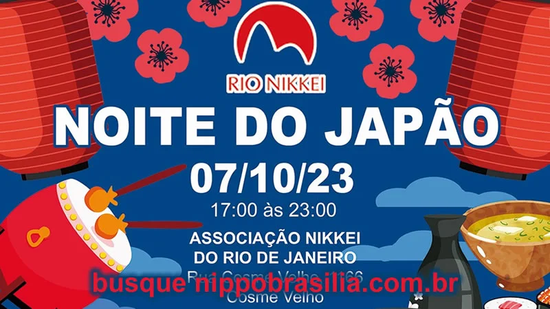 Noite do Japão 07/10/2023 Rio Nikkei - Rio de Janeiro-RJ