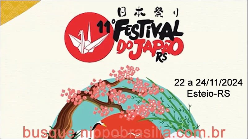 11º Festival do Japão do Rio Grande do Sul 2024 - Esteio-RS