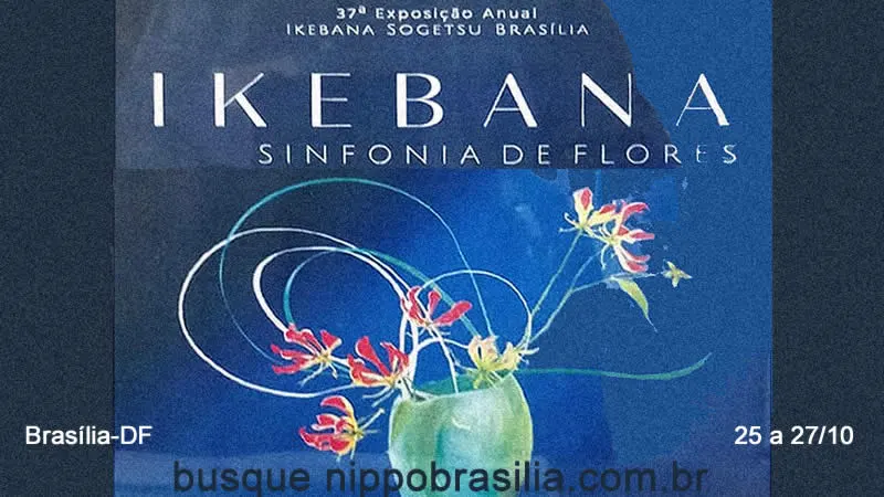 37ª Exposição Ikebana Sogetsu 2024 - Brasília-DF