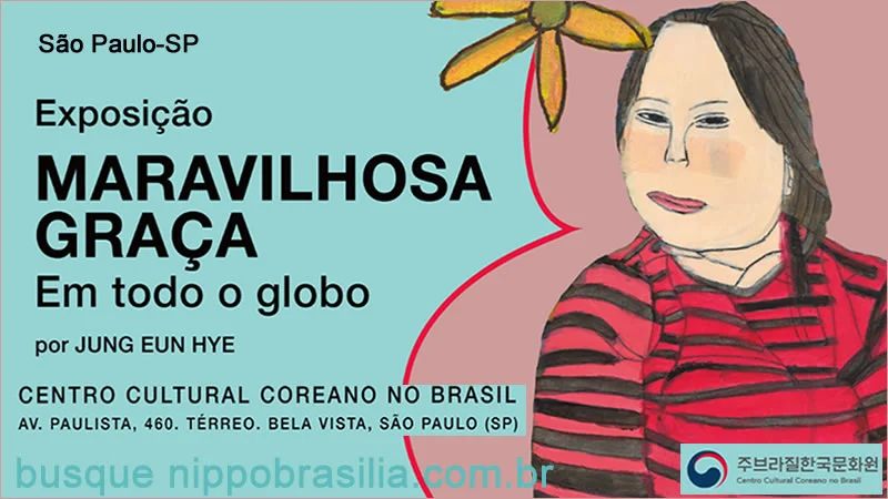 Exposição "Maravilhosa Graça em Todo o Globo" Jung Eun Hye - São Paulo-SP