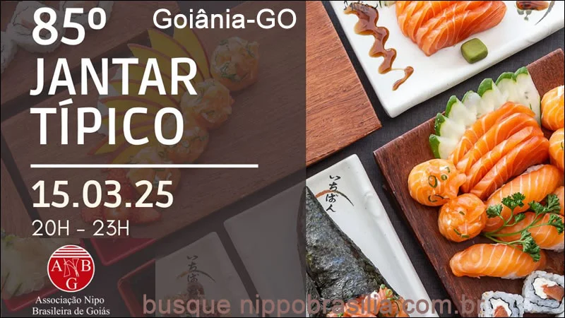 85º Jantar Típico Japonês ANBG - 15/03/2025 - Goiânia-GO