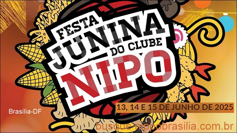 34ª Festa Junina do Clube Nipo 2025 - Brasília-DF