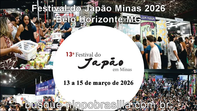 13º Festival do Japão em Minas 2026 - Belo Horizonte-MG