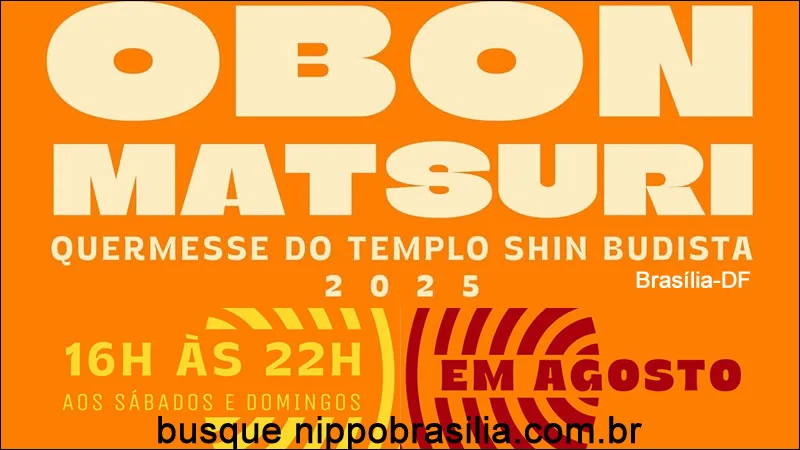 Quermesse do Templo Budista de Brasília - Obon Matsuri 2025 - O chamado do tambor - Brasília-DF