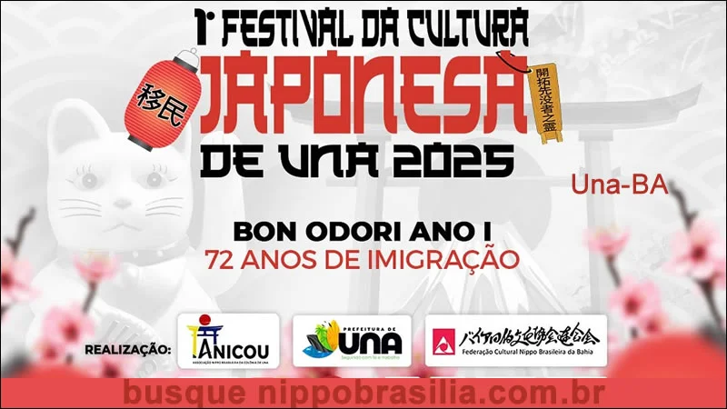 1º Festival da Cultura Japonesa de Una 2025 - Una-BA