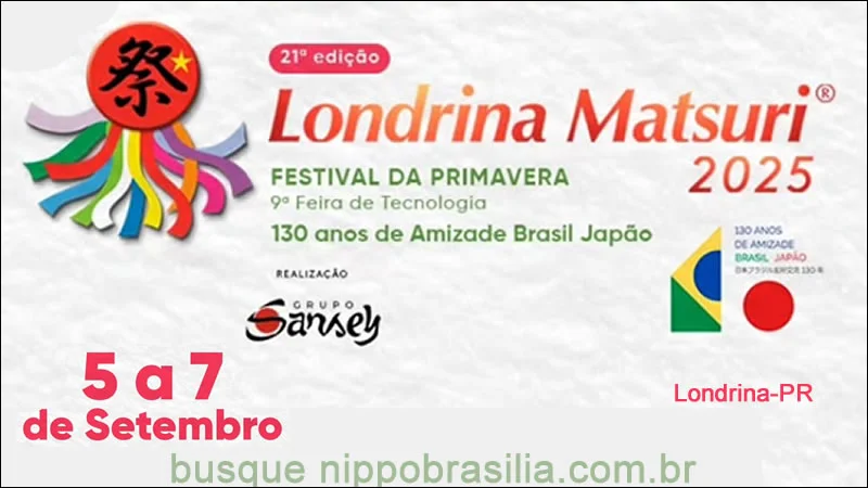 21ª Londrina Matsuri 2025 - Londrina-PR
