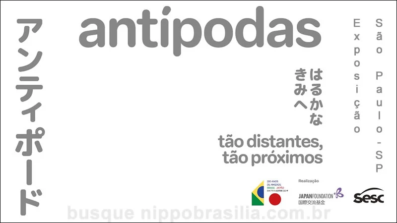 Exposição "Antípodas: tão distantes, tão próximos" - São Paulo-SP