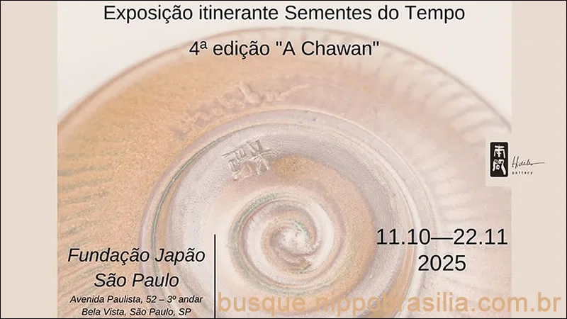 Exposição itinerante "Sementes do Tempo" 4ª edição - "A Chawan" - FJSP - São Paulo-SP