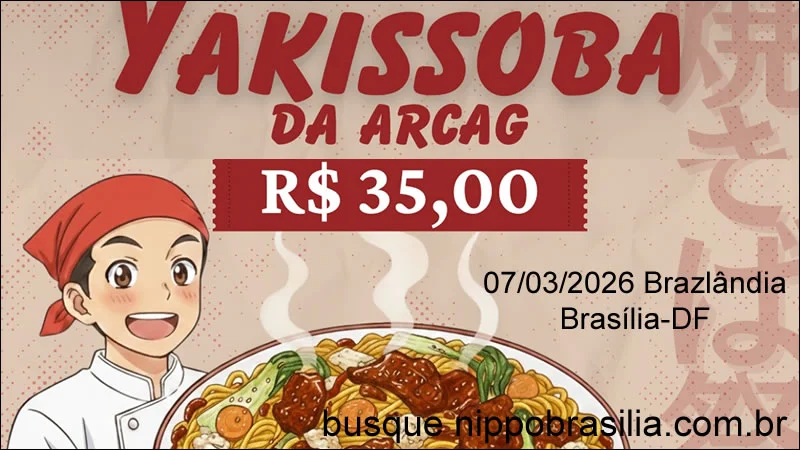 Yakisoba da ARCAG 07/03/2026 Brazlândia - Brasília-DF