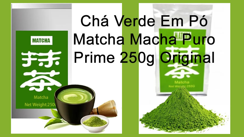Chá Verde Em Pó Matcha Macha Puro Prime 250g Original