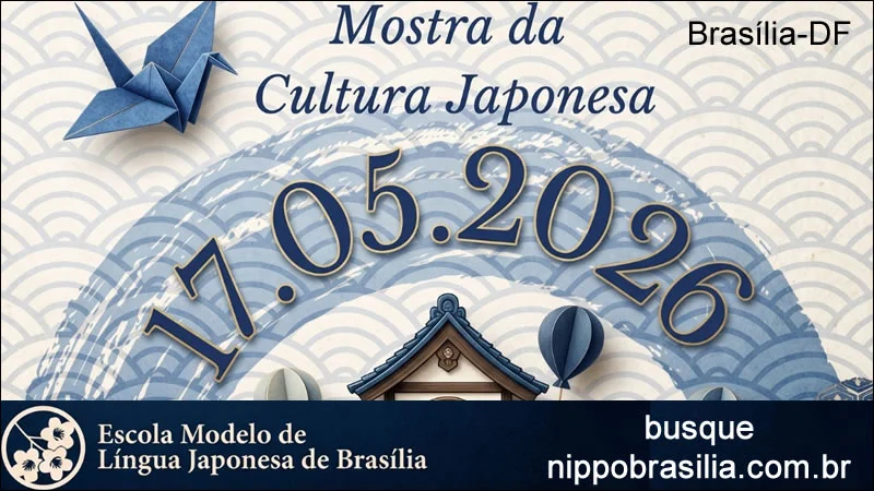 Bunkasai Mostra da Cultura Japonesa 17/05/2026 - Brasília-DF