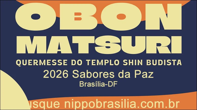 Quermesse do Templo Budista de Brasília - Obon Matsuri 2026 - Sabores da Paz - Brasília-DF